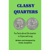 Classy Quarters: Fun facts about the quarter in rhyme and song (Money Madness, Band 4)