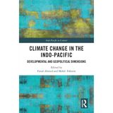 Climate Change in the Indo-Pacific: Developmental and Geopolitical Dimensions