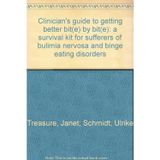 Clinician's guide to getting better bit(e) by bit(e): a survival kit for sufferers of bulimia nervosa and binge eating disorders