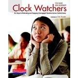 Clock Watchers: Six Steps to Motivating and Engaging Disengaged Students Across Content Areas by Quate, Stevi Published by Heinemann (2009) Paperback