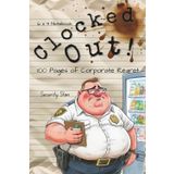 Clocked Out! Notebook: Security Stan: 100 Pages of Corporate Regret