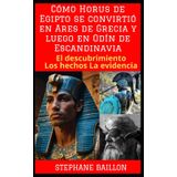 Cómo Horus de Egipto se convirtió en Ares de Grecia y luego en Odín de Escandinavia
