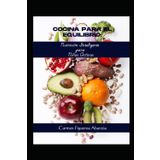 Cocina para el Equilibrio: Nutrición Inteligente para Niños Activos