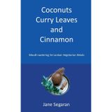 Coconuts, Curry Leaves and Cinnamon: Mouth Watering Sri Lankan Vegetarian Meals