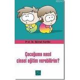 ÇOCUĞUMA NASIL CINSEL EĞİTİM VEREBILIRIM? - HELMUT KENTLER