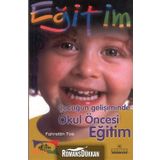 Çocuğun Gelişiminde Okul Öncesi Eğitim - Fahrettin Tos