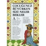 ÇOCUĞUNUZ BÜYÜRKEN SİZİ NELER BEKLER
