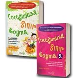 Çocuğunuza Sınır Koyma 1- Çocuğunuza Sınır Koyma 2