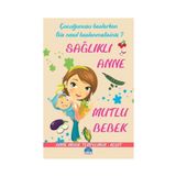 ÇOCUĞUNUZU BESLERKEN SIZ NASIL BESLENMELISINIZ? SAĞLIKLI ANNE MUTLU BEBEK - ANNE MARIE TEMPELMAN