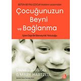 Çocuğunuzun Beyni ve Bağlanma - Daniel Siegel - Mary Hartzell