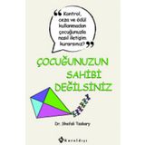 Çocuğunuzun Sahibi Değilsiniz - Shefali Tsabary
