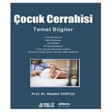 Çocuk Cerrahisi Temel Bilgiler: Fizik Muayene-Vital Değerler-Acil İlaçlar-Örnek Reçeteler-Özet Çocuk Cerrahisi Notalrı-Deneme Testi (Sınav Öncesi Hızlı Hazırlık)