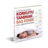 Çocuk Davranışlarındaki Korkuyu Tanımak ve Başetmek - Sabiha Paktuna Keskin
