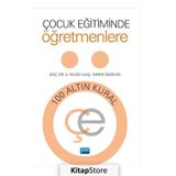 Çocuk Eğitiminde Öğretmenlere 100 Altın Kural - A. Halim Ulaş,İmren Özgelen