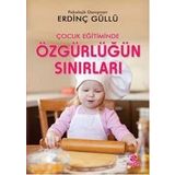 Çocuk Eğitiminde Özgürlüğün Sınırları - Erdinç Güllü