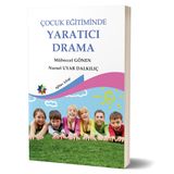 ÇOCUK EĞİTİMİNDE YARATICI DRAMA - MÜBECCEL GÖNEN