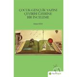 Çocuk-Gençlik Yazını Çevirisi Üzerine Bir İnceleme - Derya Oğuz