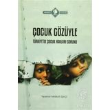 Çocuk Gözüyle Türkiye’de Çocuk Hakları Sorunu - Yasemin Mamur Işıkçı