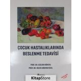 ÇOCUK HASTALIKLARINDA BESLENME TEDAVISI - GÜLDEN KÖKSAL