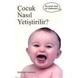 ÇOCUK NASIL YETIŞTIRILIR? - KOLEKTIF