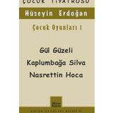 Çocuk Oyunları 1 - Gül Güzeli - Kaplumbağa Silva Nasrettin Hoca - Hüseyin Erdoğan