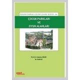 ÇOCUK PARKLARI VE OYUN ALANLARI - HULKI UZ;ÇAĞATAY GÜLER
