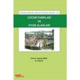 Çocuk Parkları Ve Oyun Alanları - Yazıt 34 - Palme Yayınları