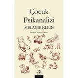 Çocuk Psikanalizi - Melanie Klein