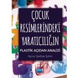 Çocuk Resimlerindeki Yaratıcılığın Plastik Açıdan Analizi - Nobel Akademi Yayınları