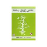 Çocuk - Spor - Mekan ve Ergonomi - İlkay M. Özdemir Şebnem Ertaş