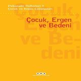 Çocuk ve Ergen Çalışmaları: Çocuk, Ergen ve Bedeni - Psikanaliz Defterleri 9