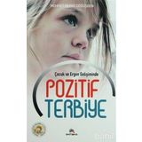 Çocuk ve Ergen Gelişiminde Pozitif Terbiye - Mehmet Murat Döğüşgen