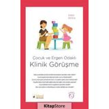 Çocuk ve Ergen Odaklı Klinik Görüşme - Elif Erol