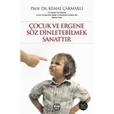 Çocuk ve Ergene Söz Dinletebilmek Sanattır - Kemal Çakmaklı