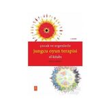 Çocuk ve Ergenlerle Jungcu Oyun Terapisi El Kitabı - Eric J Green