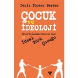 Çocuk Ve İdeoloji - Deniz Yüceer Berker