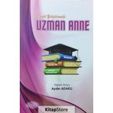 Çocuk Yetiştirmede Uzman Anne Aydın Adaklı Kişisel Yayınlar
