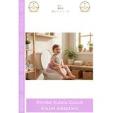 #Çocukklozet Ergonomik Güvenli Hijyenik Kaymaz Tuvalet Eğitimi Pembe Kulplu Çocuk Klozet Adaptörü