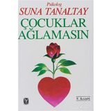Çocuklar Ağlamasın - Suna Tanaltay