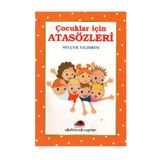 ÇOCUKLAR İÇİN ATASÖZLERİ - SELÇUK YILDIRIM