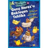 Çocuklar İçin Bilgelik Hikayeleri - Genç Horoz'u Bekleyen Tehlike - Beyan Yayınları