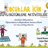 Çocuklar İçin Duyu Bütünleme Aktiviteleri - Carol Kranowitz