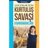 Çocuklar İçin Kurtuluş Savaşı Kahramanları - Ümit Doğan