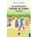 Çocuklar İçin Sokak ve Salon Oyunları - Derya Kaçar