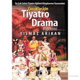 Çocuklar İçin Tiyatro ve Drama Eğitimi-Yılmaz Arıkan
