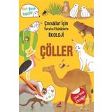 Çocuklar Için Yaratıcı Etkinliklerle Ekoloji – Çöller - Kolektif