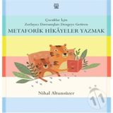 Çocuklar İçin Zorlayıcı Davranışları Dengeye Getiren Metaforik Hikayeler Yazmak - Nihal Altunsüzer