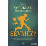 Çocuklar Okulu Neden Sevmez? - Daniel T. Willingham