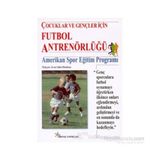 Çocuklar Ve Gençler İçin Futbol Antrenörlüğü (Amerikan Spor Eğitim Programı)