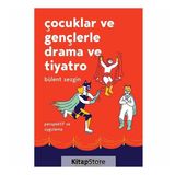 Çocuklar Ve Gençlerle Drama Ve Tiyatro Bülent Sezgin Bgst Yayınları